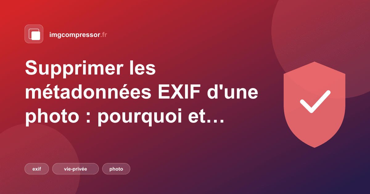 Illustration : Supprimer les métadonnées EXIF d'une photo : pourquoi et comment